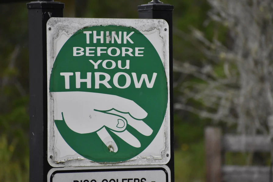 Think before you throw